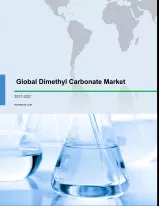 Global Dimethyl Carbonate Market 2017-2021